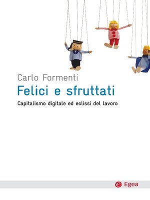 cover image of Felici e sfruttati